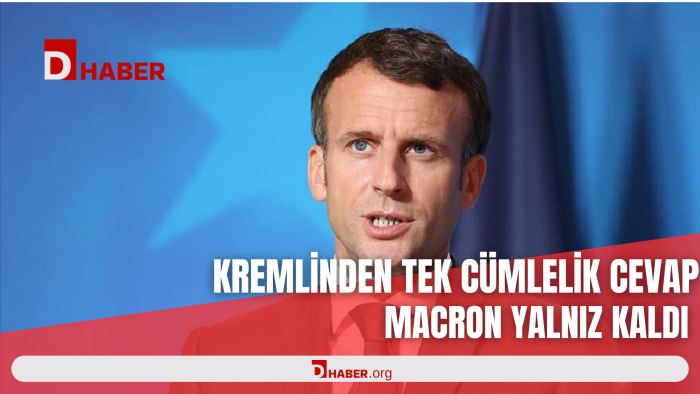 Kremlin'den tek cümle ile cevap... Macron yalnız kaldı, Avrupalı liderler Ukrayna'ya asker göndermek istemiyor...